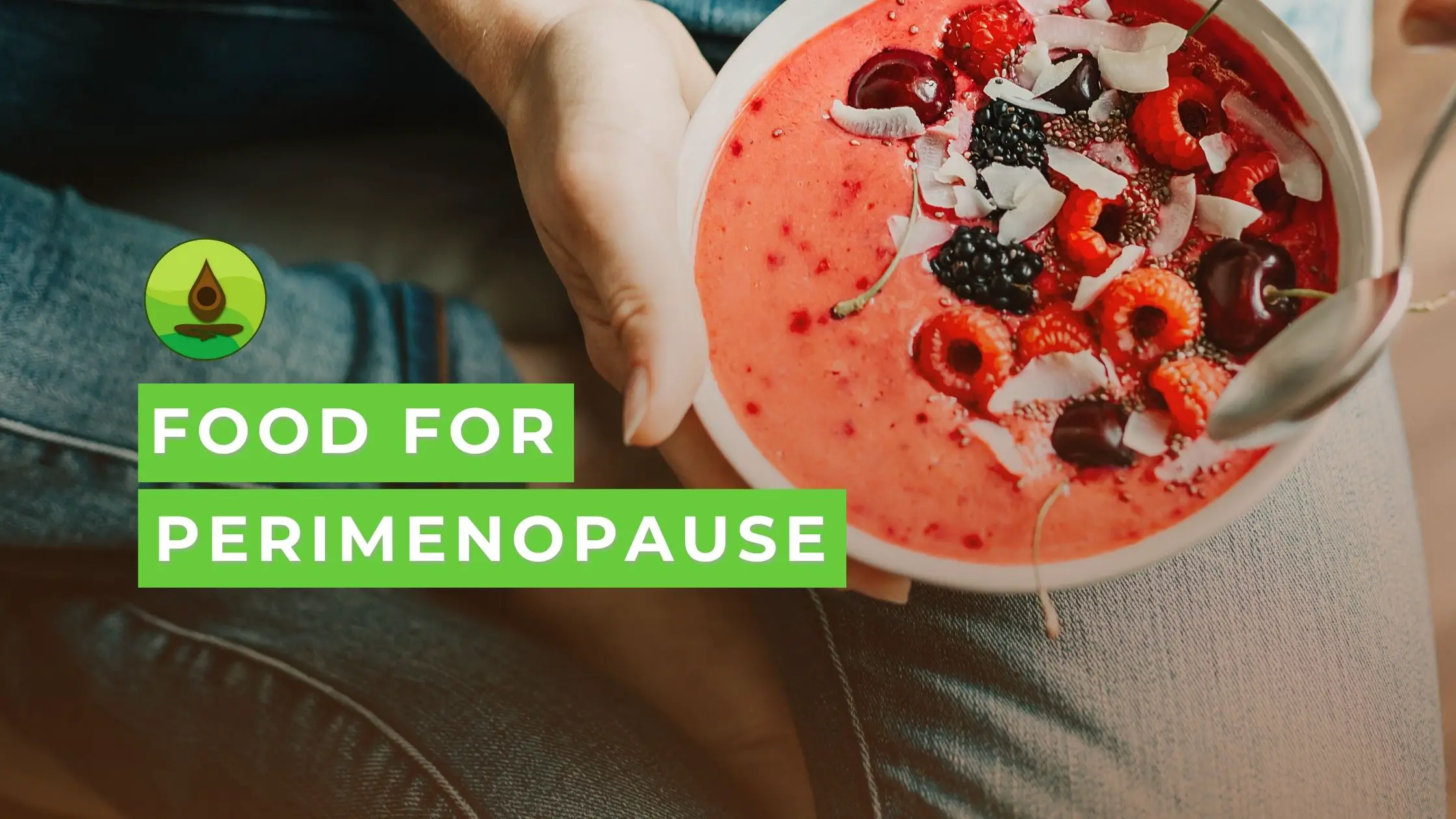 FOOD FOR PERIMENOPAUSE